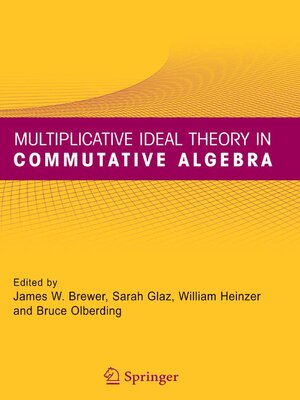 cover image of Multiplicative Ideal Theory in Commutative Algebra